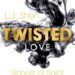 Twisted Love - Sinners of Saint