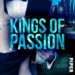 Kings of Passion - Entfesselte Leidenschaft
